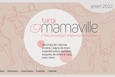Spotkajmy się w Mamaville – miasteczku dla przyszłych mam i młodych rodzin! Kraków, Wrocław, Katowice