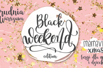 Targi Mamaville Xmas: Black Weekend Edition juz 1 grudnia!