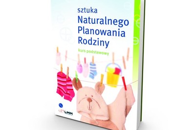 Naturalne planowanie rodziny – proste jak nigdy dotąd